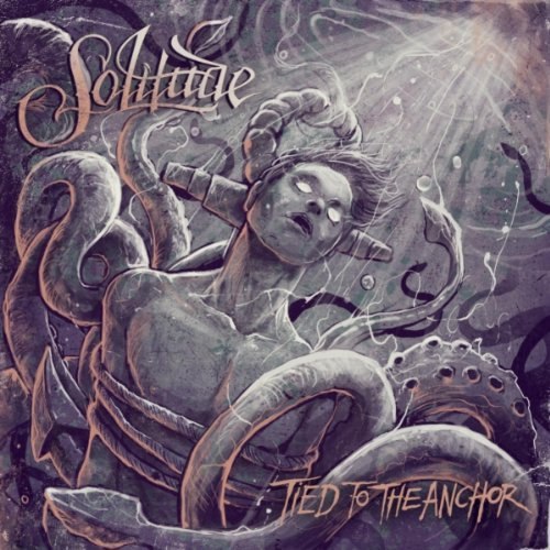 Solitude - Tied To The Anchor (2012)